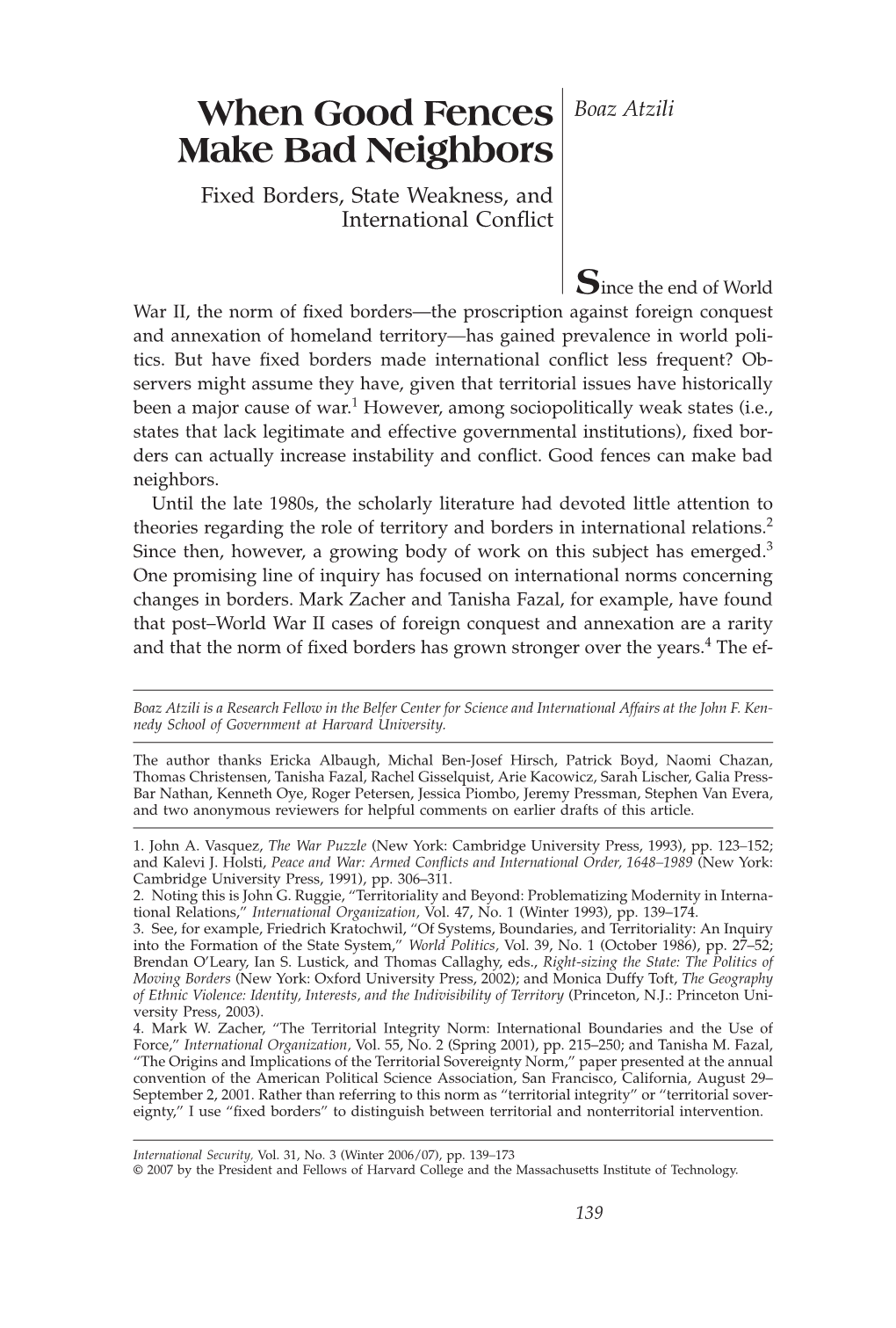 When Good Fences Make Bad Neighbors When Good Fences Boaz Atzili Make Bad Neighbors Fixed Borders, State Weakness, and International Conºict