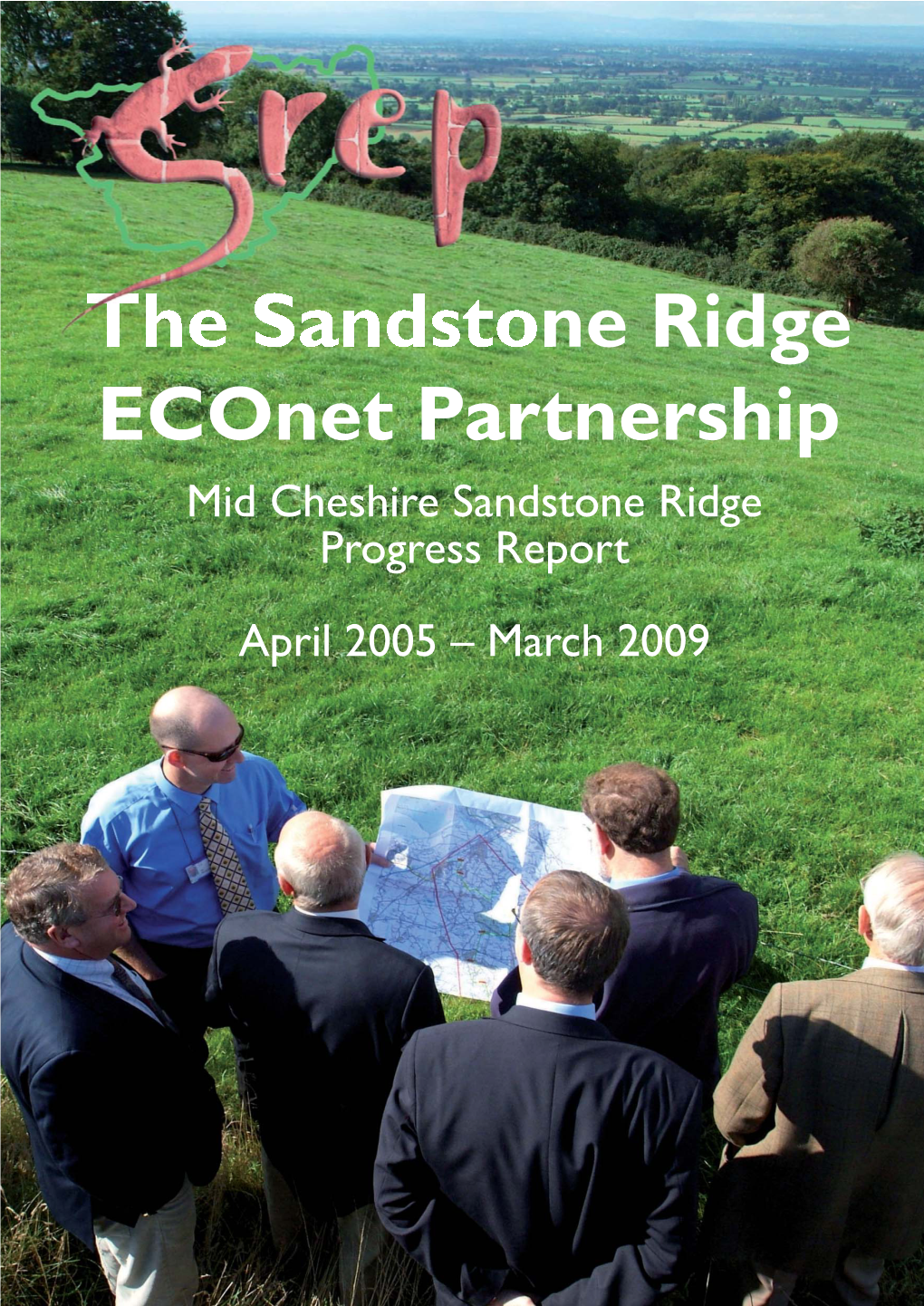 The Sandstone Ridge Econet Partnership Mid Cheshire Sandstone Ridge Progress Report April 2005 – March 2009 Contents