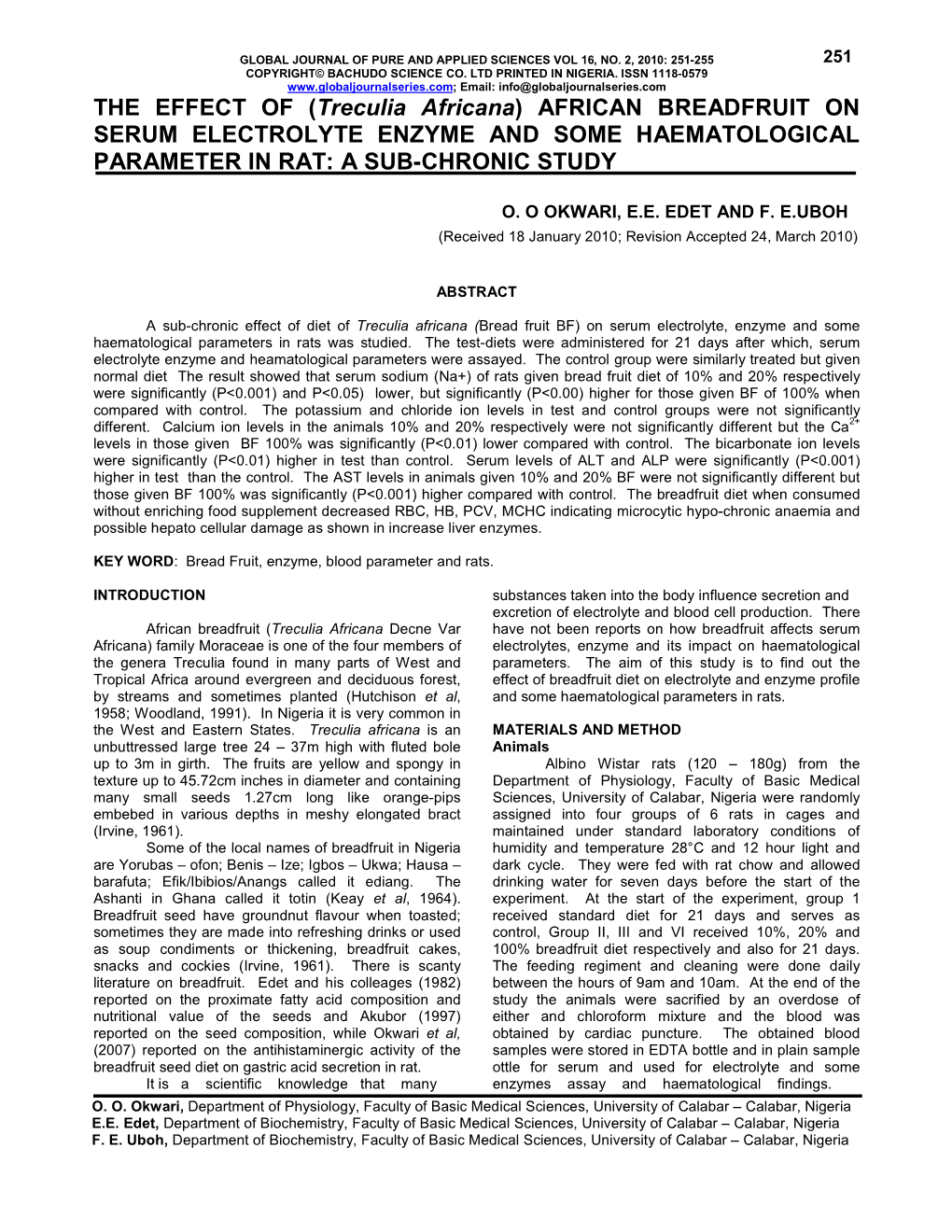 Treculia Africana ) AFRICAN BREADFRUIT on SERUM ELECTROLYTE ENZYME and SOME HAEMATOLOGICAL PARAMETER in RAT: a SUB-CHRONIC STUDY