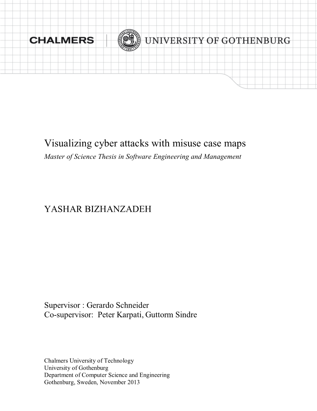 Visualizing Cyber Attacks with Misuse Case Maps Master of Science Thesis in Software Engineering and Management