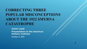Correcting Three Popular Misconceptions About the 1922 Smyrna Catastrophe