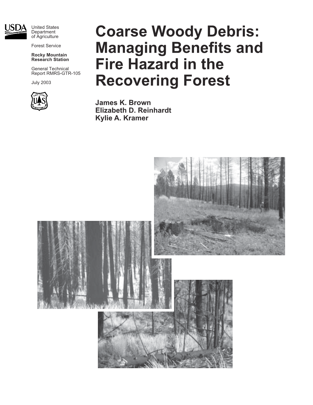Coarse Woody Debris: Managing Benefits and Fire Hazard in the Recovering Forest