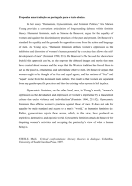 “Humanism, Gynocentrism, and Feminist Politics,” Iris Marion Young Provides a Convenient Articulation of Long-Standing Debates Within Feminist Theory