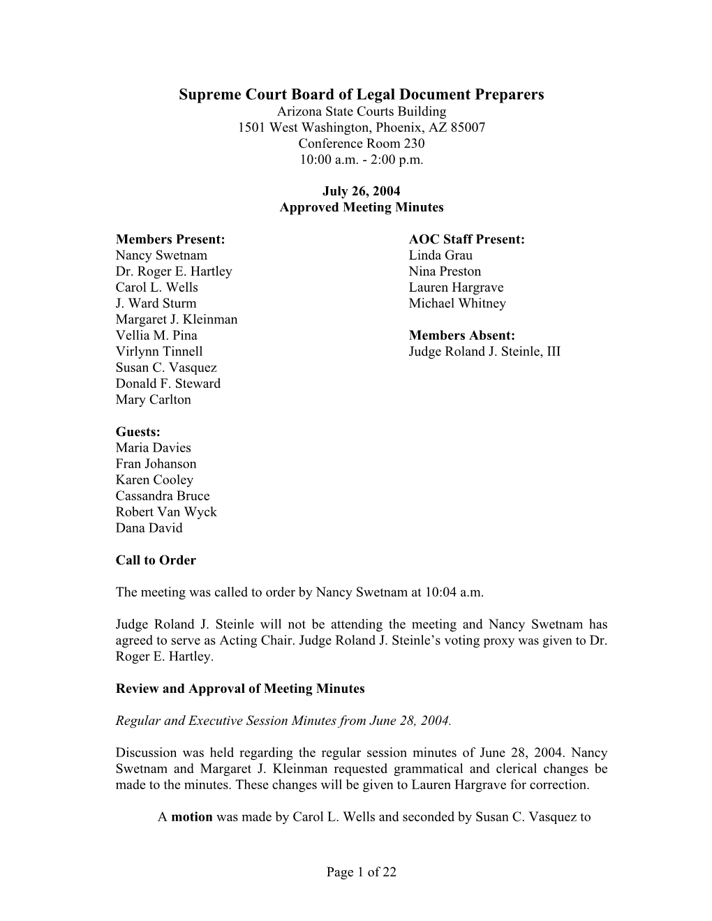 Supreme Court Board of Legal Document Preparers Arizona State Courts Building 1501 West Washington, Phoenix, AZ 85007 Conference Room 230 10:00 A.M