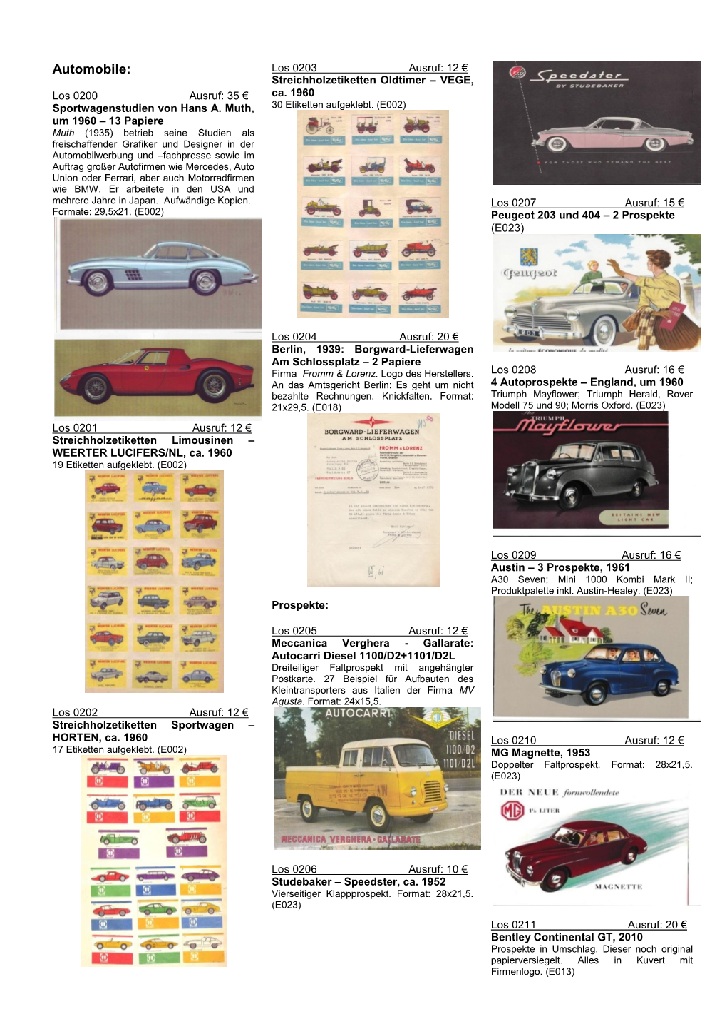 Automobile: Los 0203 Ausruf: 12 € Streichholzetiketten Oldtimer – VEGE, Los 0200 Ausruf: 35 € Ca