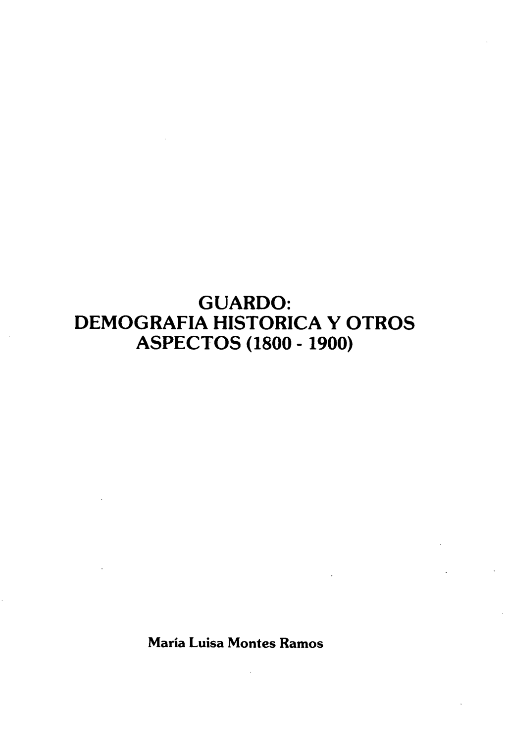 Guardo: Demografia Historica Y Otros Aspectos (1800 - 1900)