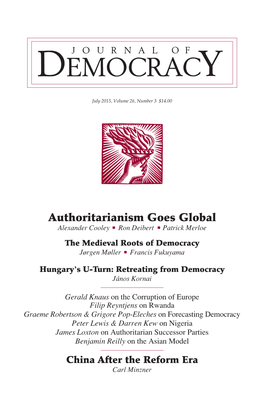 Authoritarianism Goes Global Alexander Cooley Ron Deibert Patrick Merloe the Medieval Roots of Democracy Jørgen Møller Francis Fukuyama