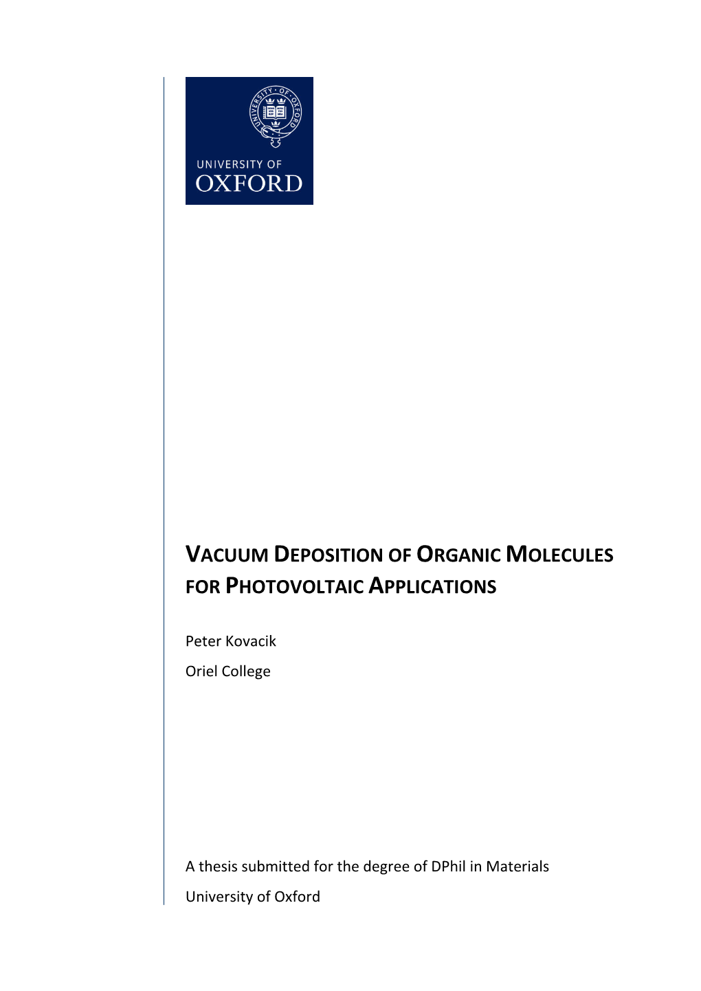 Vacuum Deposition of Organic Molecules for Photovoltaic Applications