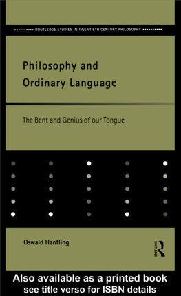 Philosophy and Ordinary Language: the Bent and Genius of Our Tongue/Oswald Hanfling