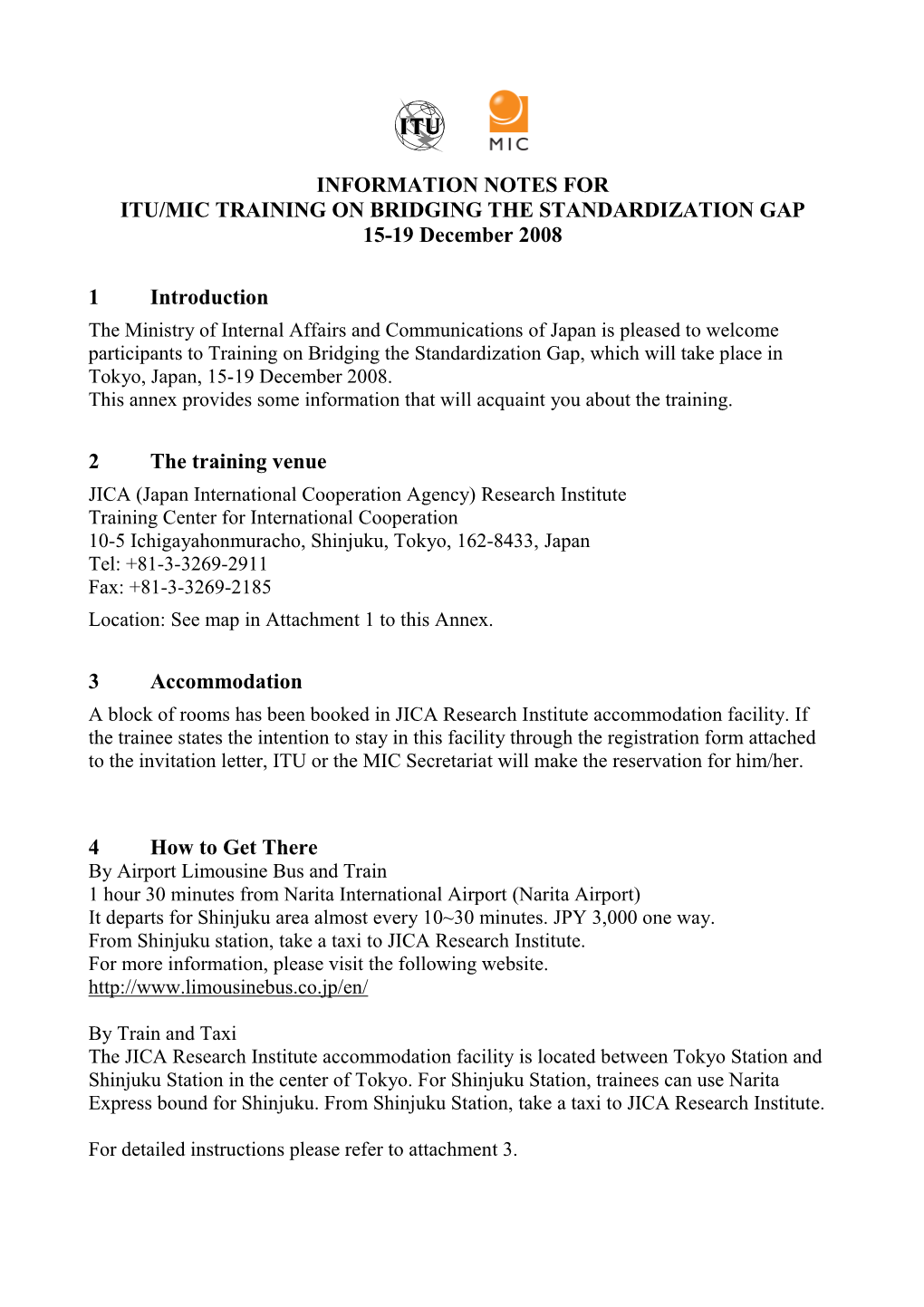INFORMATION NOTES for ITU/MIC TRAINING on BRIDGING the STANDARDIZATION GAP 15-19 December 2008