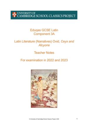 Ovid, Ceyx and Alcyone Teacher Notes for Examination in 2022 And