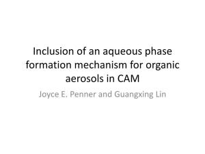 Inclusion of an Aqueous Phase Formation Mechanism for Organic Aerosols in CAM Joyce E