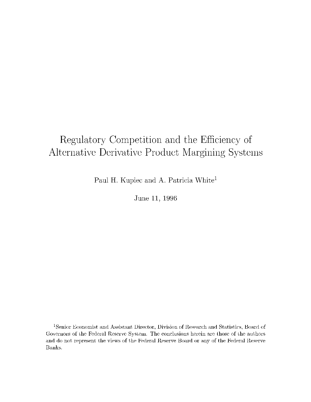 Regulatory Competition and the E Ciency of Alternative Derivative Product Margining Systems