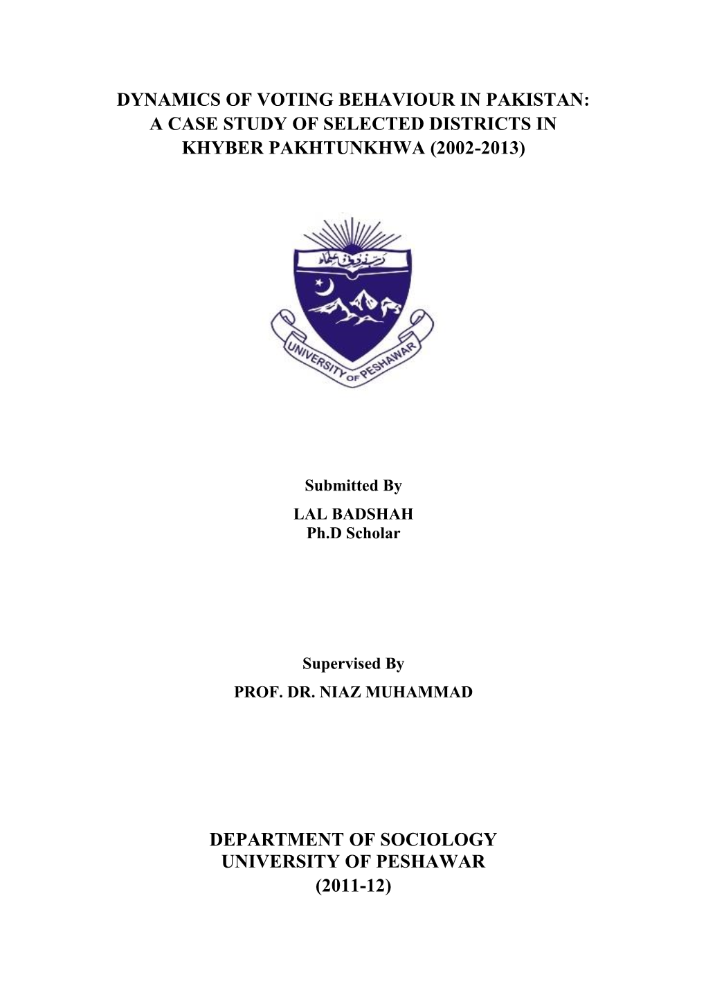 Dynamics of Voting Behaviour in Pakistan: a Case Study of Selected Districts in Khyber Pakhtunkhwa (2002-2013)