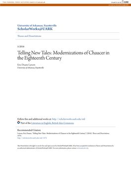 Modernizations of Chaucer in the Eighteenth Century Eric Duane Larson University of Arkansas, Fayetteville