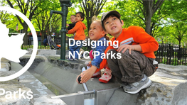 Designing NYC Parks NYC Parks by the Numbers