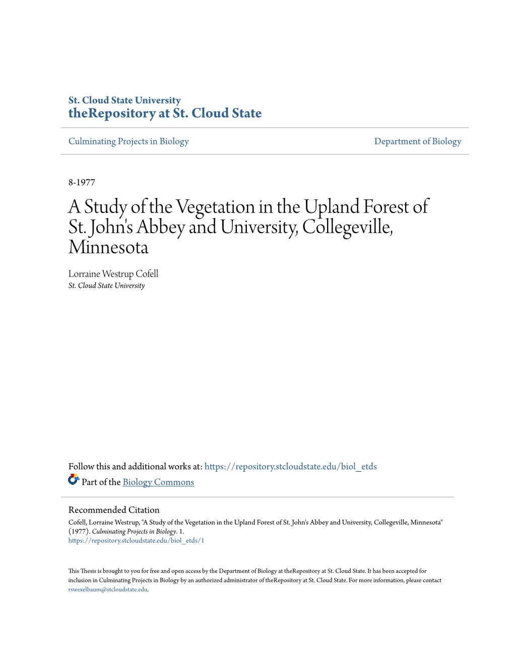 A Study of the Vegetation in the Upland Forest of St. John's Abbey and University, Collegeville, Minnesota Lorraine Westrup Cofell St