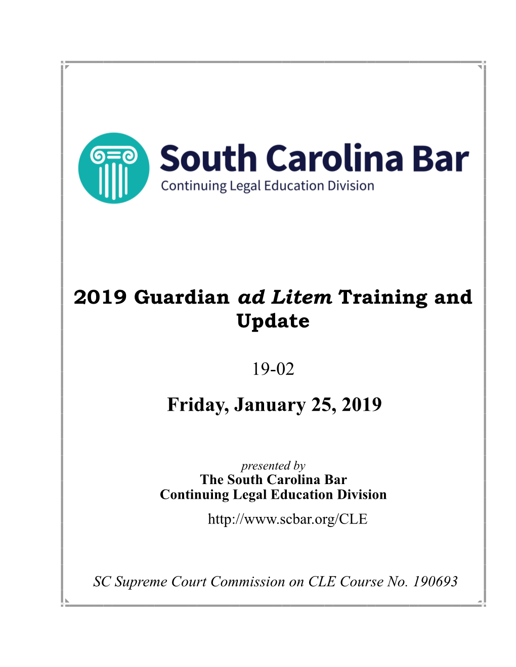 2019 Guardian Ad Litem Training and Update Friday, January 25, 2019