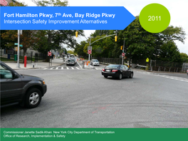 Fort Hamilton Pkwy, 7Th Ave, Bay Ridge Pkwy Intersection Safety Improvement Alternatives 2011