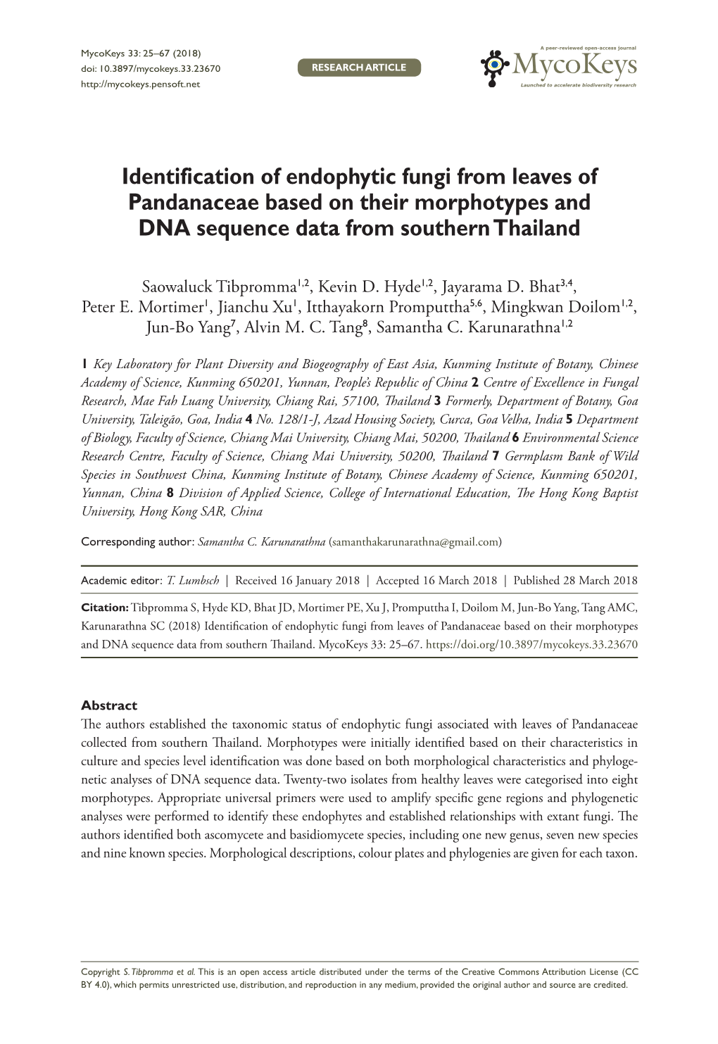 ﻿Identification of Endophytic Fungi from Leaves of Pandanaceae Based On