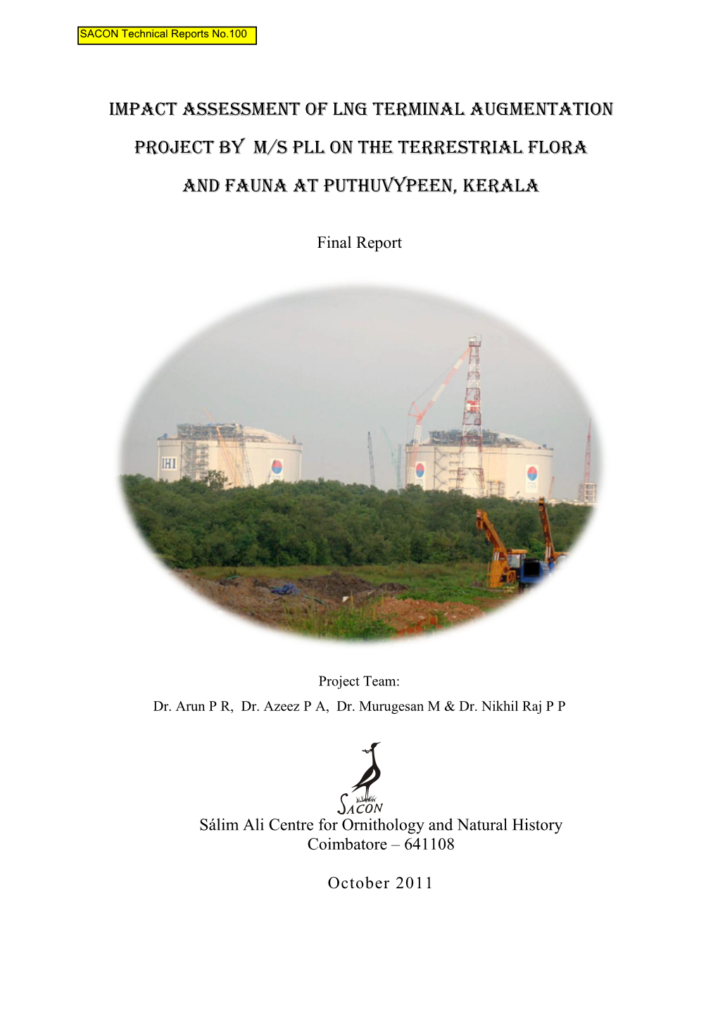 IMPACT ASSESSMENT of LNG TERMINAL AUGMENTATION PROJECT by M/S PLL on the TERRESTRIAL FLORA and FAUNA at PUTHUVYPEEN, KERALA