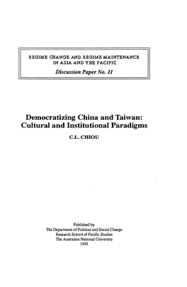 Democratizing China and Taiwan: Cultural and Institutional Paradigms