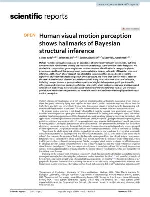 Human Visual Motion Perception Shows Hallmarks of Bayesian Structural Inference Sichao Yang1,2,6*, Johannes Bill3,4,6*, Jan Drugowitsch3,5,7 & Samuel J