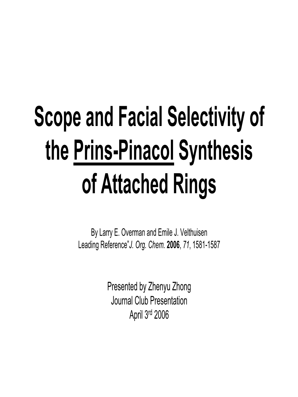Scope and Facial Selectivity of the Prins-Pinacol Synthesis of Attached Rings