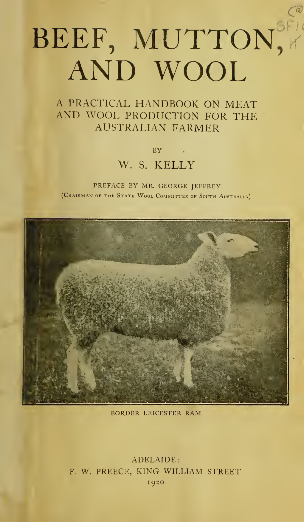 Beef, Mutton and Wool. a Practical Handbook for Meat and Wool