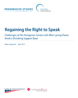 Regaining the Right to Speak Challenges of the Hungarian Center-Left After Losing Power Amid a Shrinking Support Base