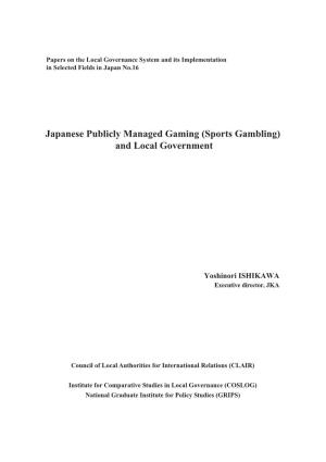 Japanese Publicly Managed Gaming (Sports Gambling) and Local Government