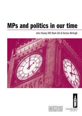 Mps and Politics in Our Time John Healey MP, Mark Gill & Declan Mchugh
