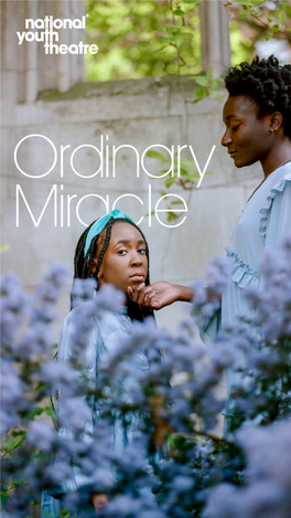 Ordinary Miracle Ordinary Miracle Written and Directed by Masha Kevinovna
