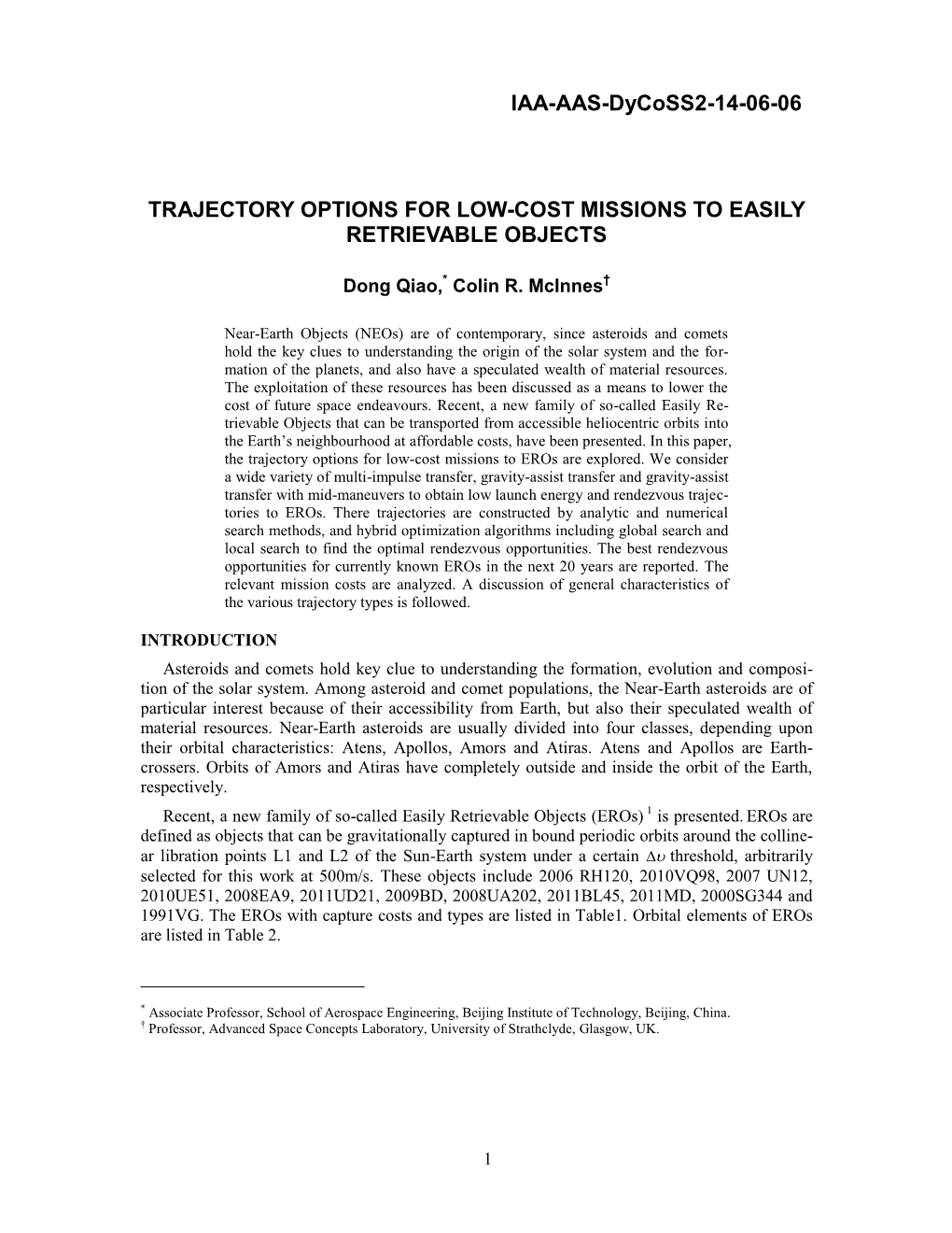 Trajectory Options for Low-Cost Missions to Easily Retrievable Objects