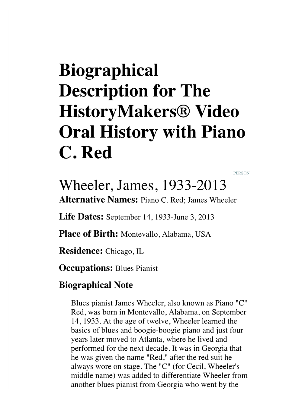 Biographical Description for the Historymakers® Video Oral History with Piano C