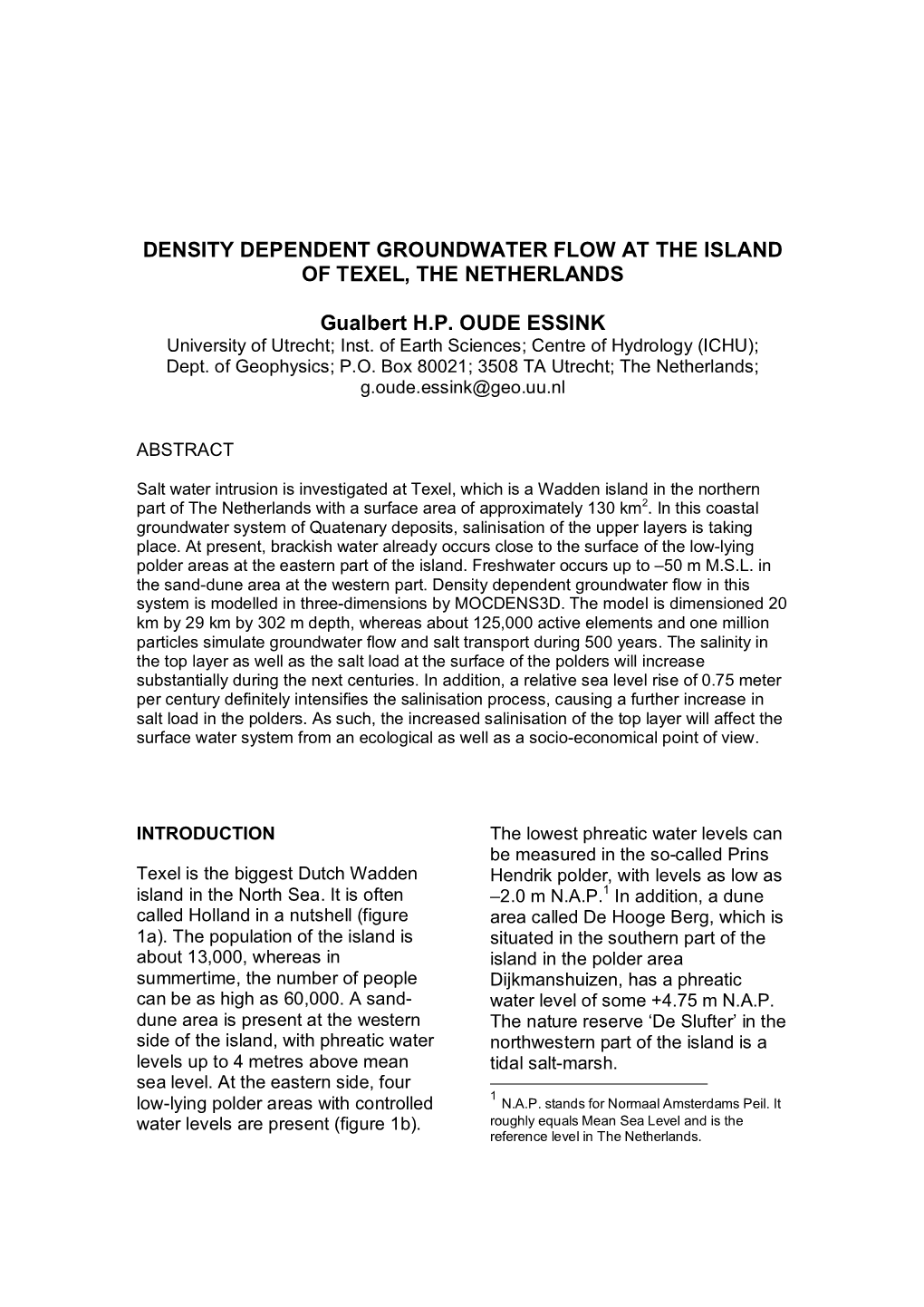 Density Dependent Groundwater Flow at the Island of Texel, the Netherlands