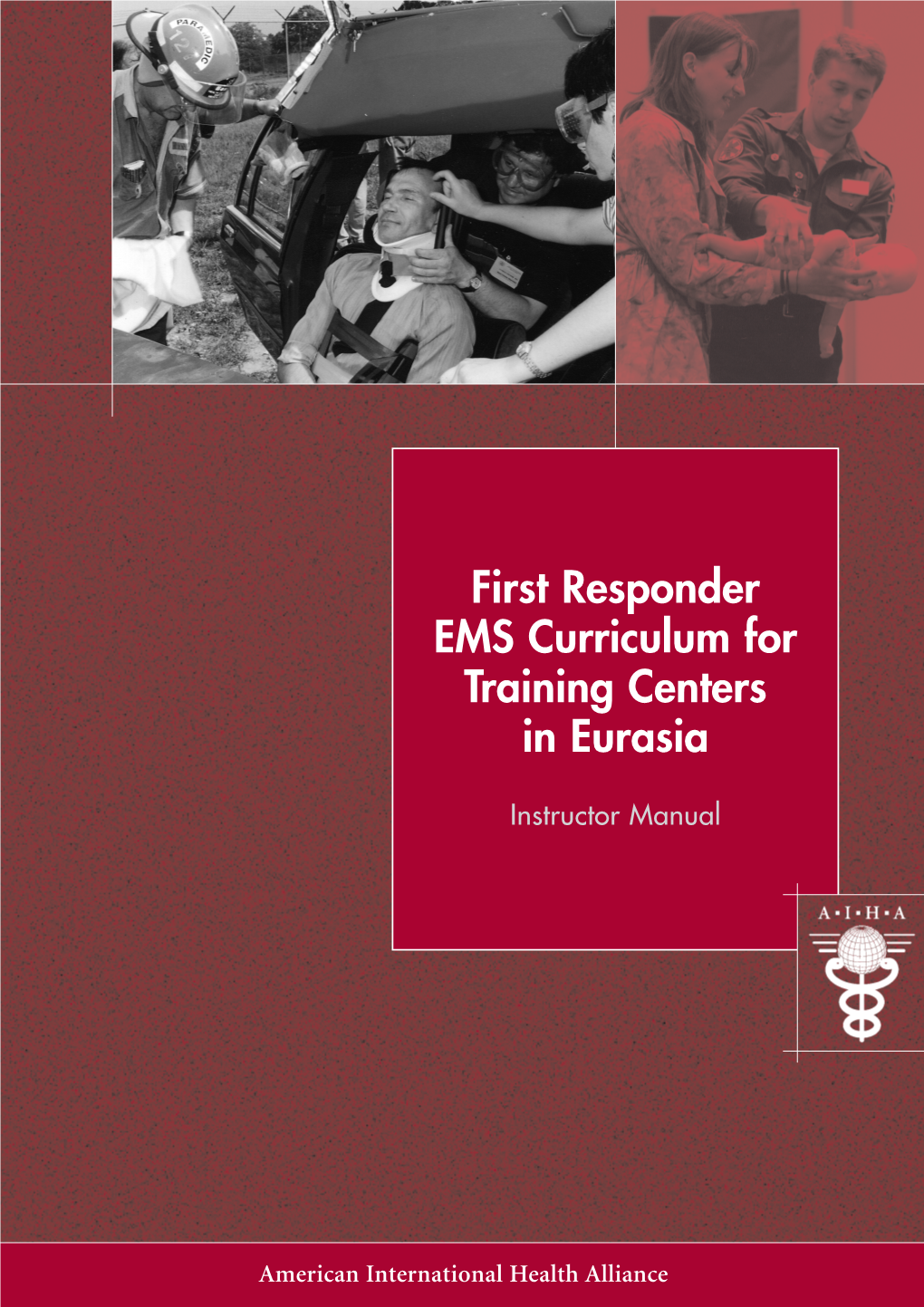 First Responder EMS Curriculum for Training Centers in Eurasia