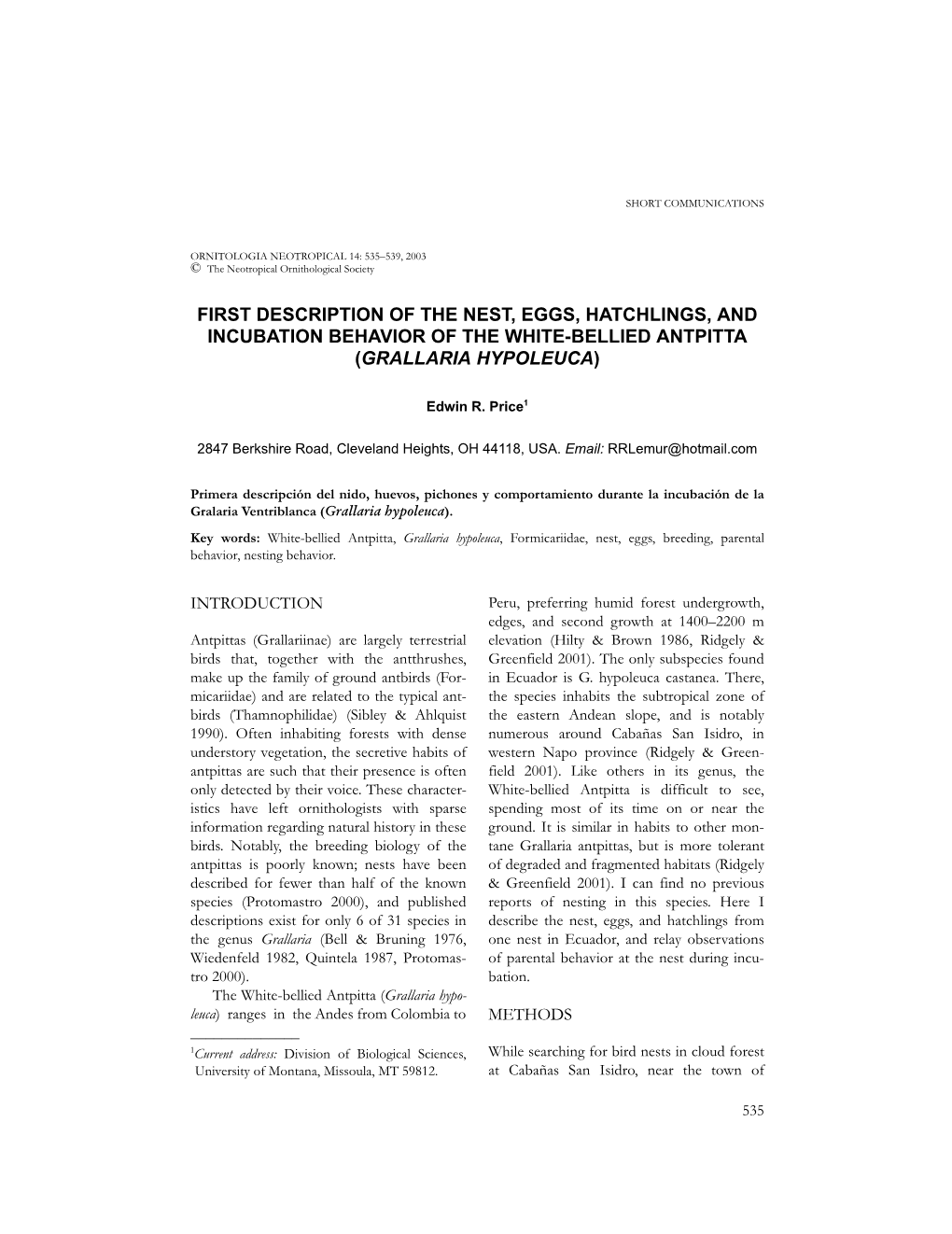 First Description of the Nest, Eggs, Hatchlings, and Incubation Behavior of the White-Bellied Antpitta (Grallaria Hypoleuca)