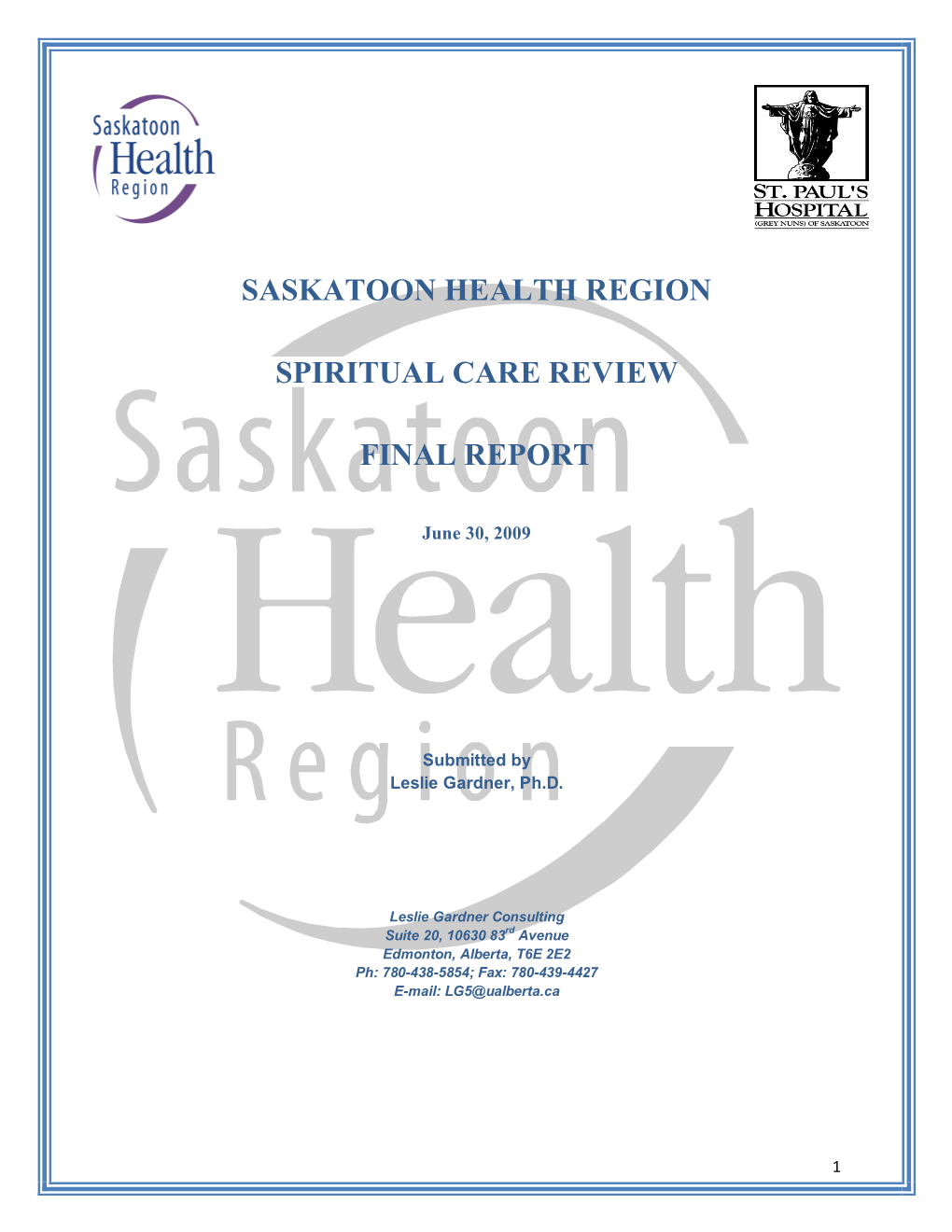 SASKATOON HEALTH REGION SPIRITUAL CARE REVIEW Final Report, June 30, 2009