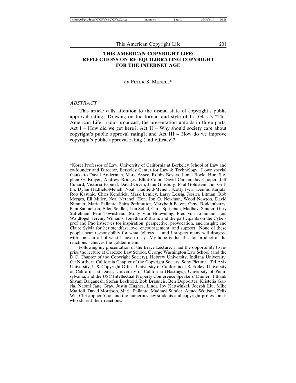 This American Copyright Life 201 THIS AMERICAN COPYRIGHT LIFE: REFLECTIONS on RE-EQUILIBRATING COPYRIGHT for the INTERNET AGE