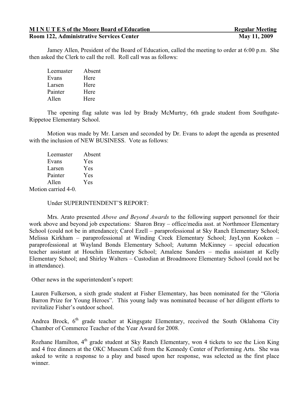 M I N U T E S of the Moore Board of Education Regular Meeting Room 122, Administrative Services Center May 11, 2009