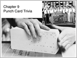 Chapter 9 Punch Card Trivia the Card Is Punched Out