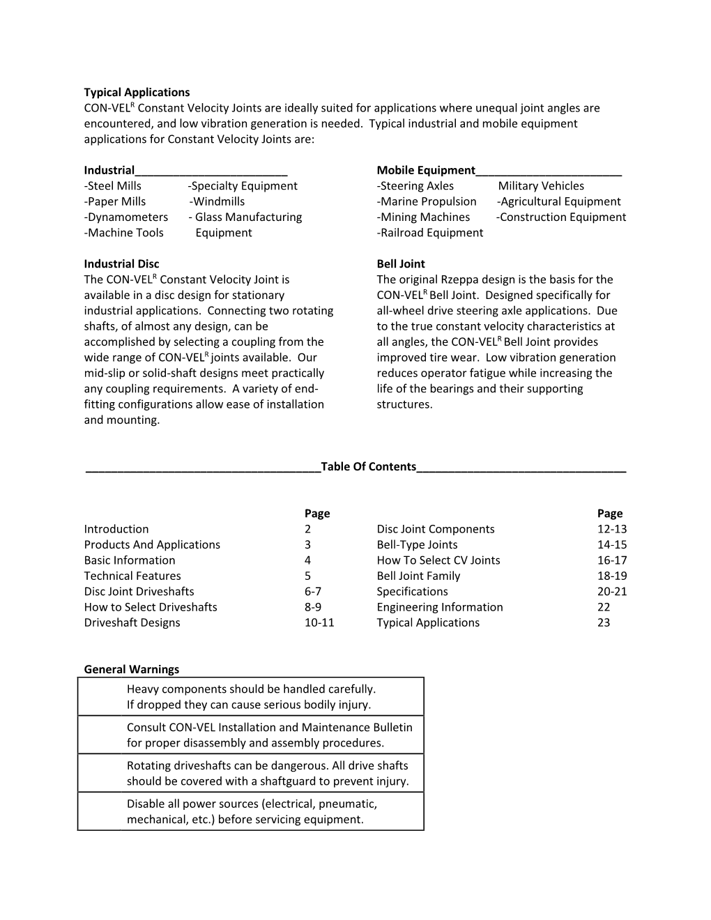 Typical Applications CON-VELR Constant Velocity Joints Are Ideally