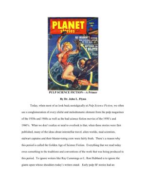 PULP SCIENCE FICTION—A Primer by Dr. John L. Flynn Today, When