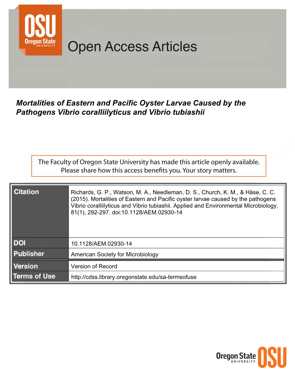 Mortalities of Eastern and Pacific Oyster Larvae Caused by the Pathogens Vibrio Coralliilyticus and Vibrio Tubiashii