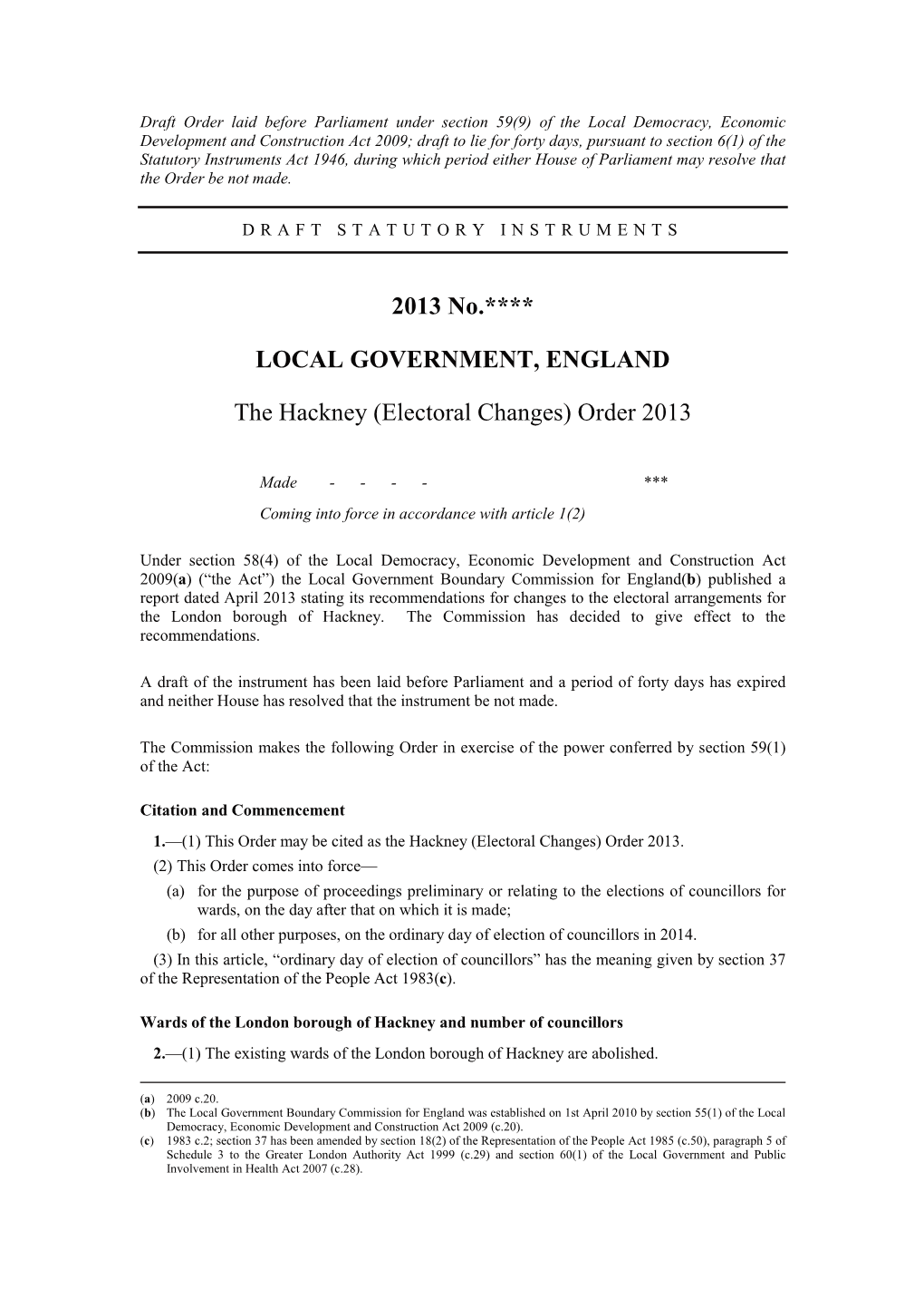 2013 No.**** LOCAL GOVERNMENT, ENGLAND the Hackney