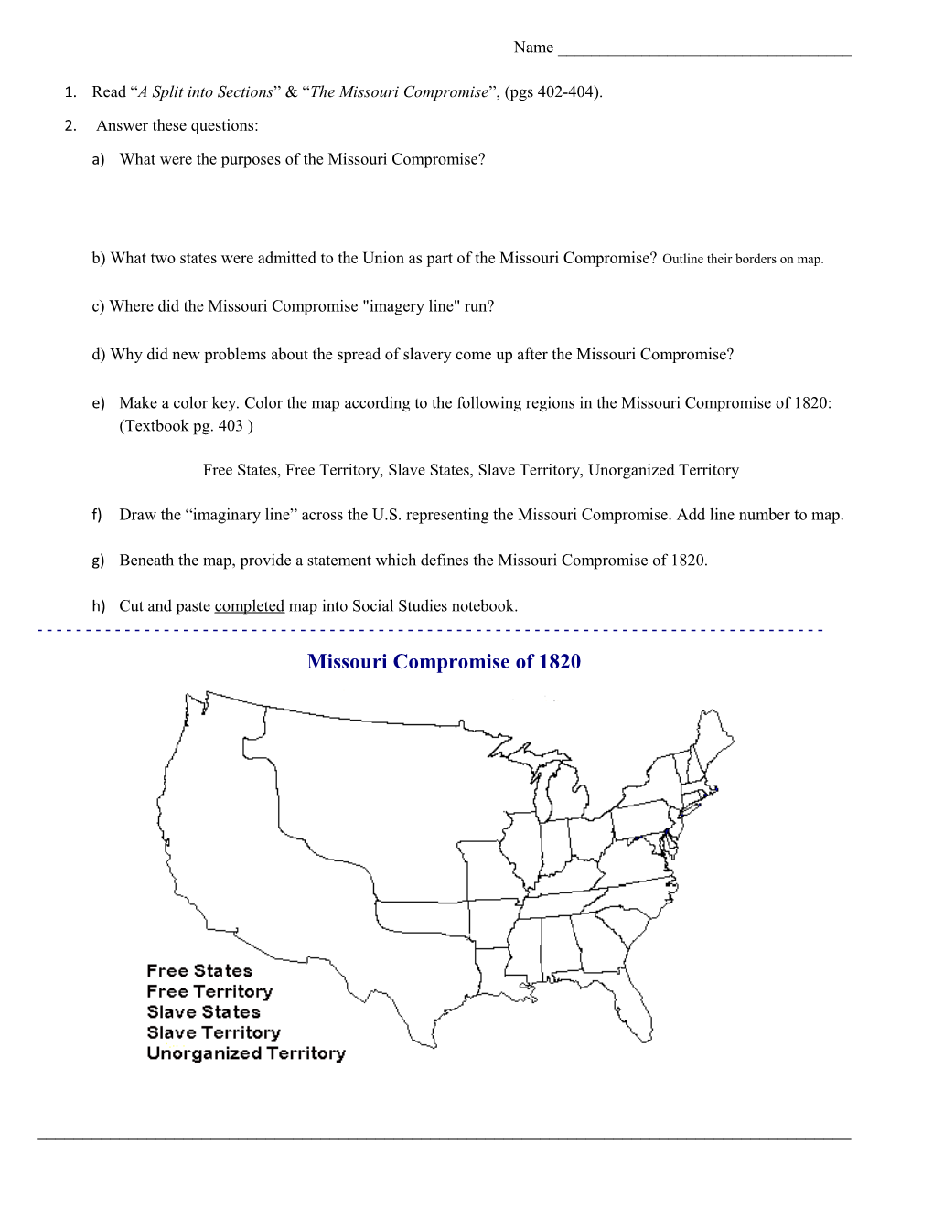 1. Read a Split Into Sections & the Missouri Compromise , (Pgs 402-404)