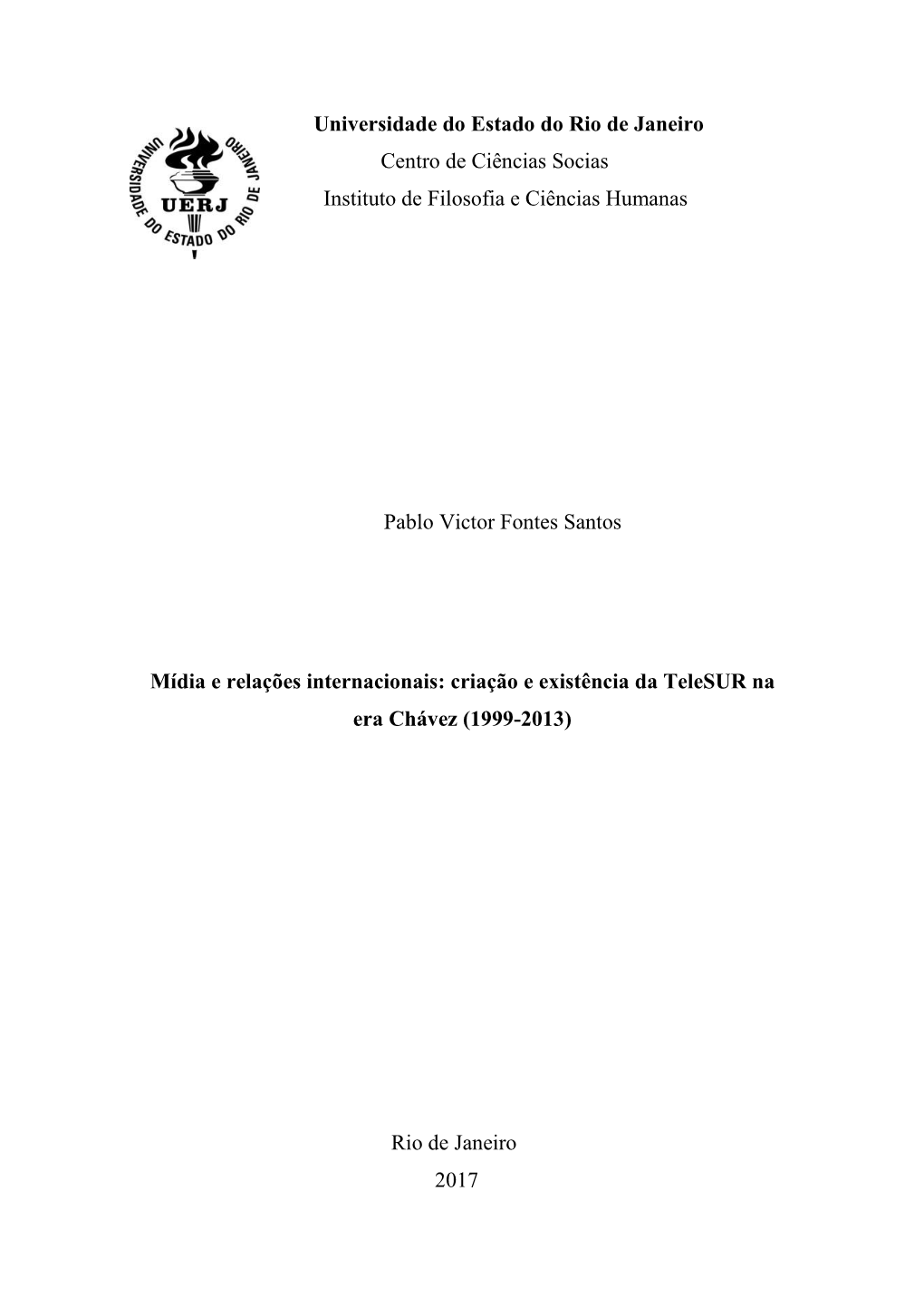 Universidade Do Estado Do Rio De Janeiro Centro De Ciências Socias Instituto De Filosofia E Ciências Humanas