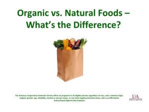 Organic Vs. Natural Foods – What's the Difference? (Powerpoint)