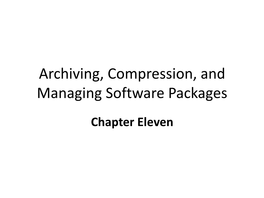 Archiving, Compression, and Managing Software Packages